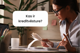 Kas ir kredītvēsture un kā to pārbaudīt?